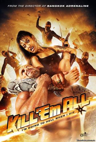 Фильм Убей их всех / Kill 'em All (2012) смотреть онлайн бесплатно в хорошем качестве!